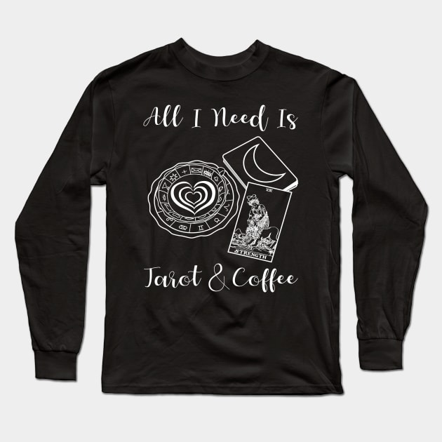 All I Need Is Tarot And Coffee Long Sleeve T-Shirt by srojas26